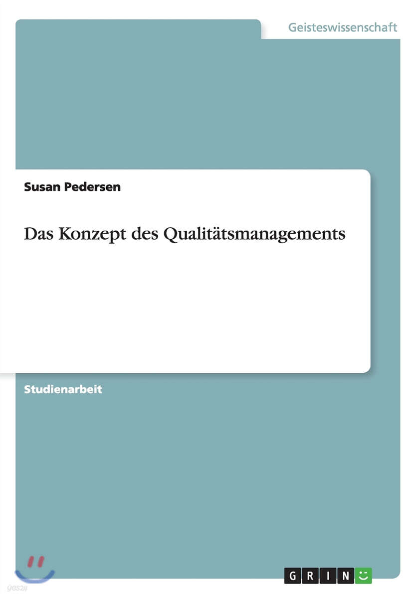 Das Konzept Des Qualit?tsmanagements