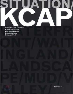 Situation KCAP  : architects and planners / Kees Christiaanse ... [et al.].