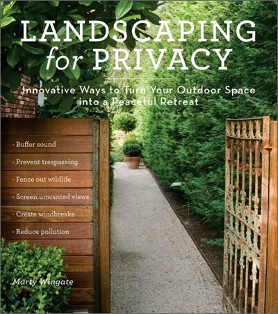 Landscaping for Privacy  : Innovative Ways to Turn Your Yard into an Outdooretreat