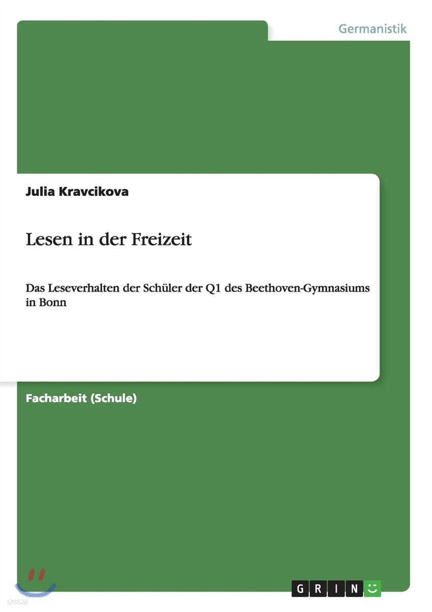 Lesen in der Freizeit: Das Leseverhalten der Schuler der Q1 des Beethoven-Gymnasiums in Bonn
