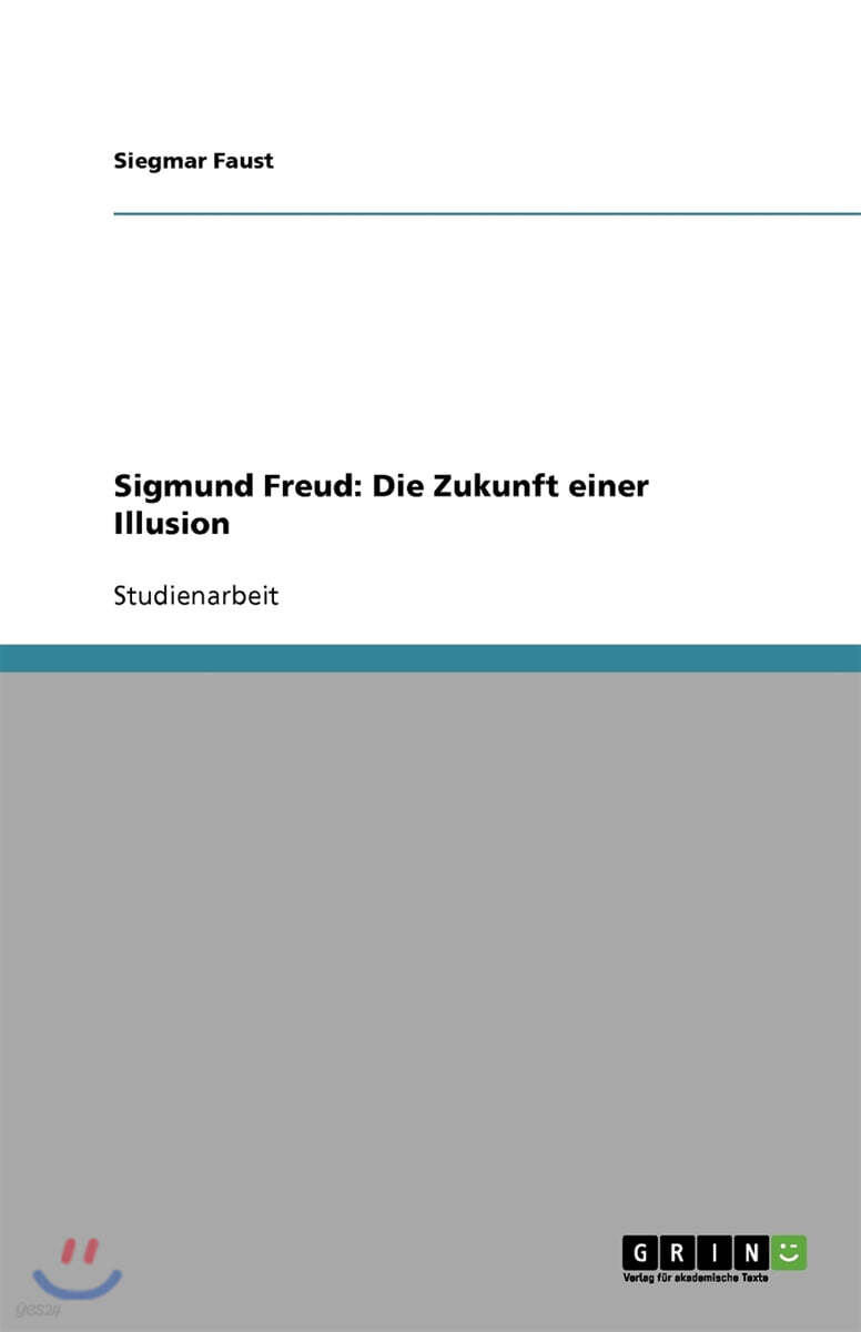 Sigmund Freud (Die Zukunft einer Illusion)