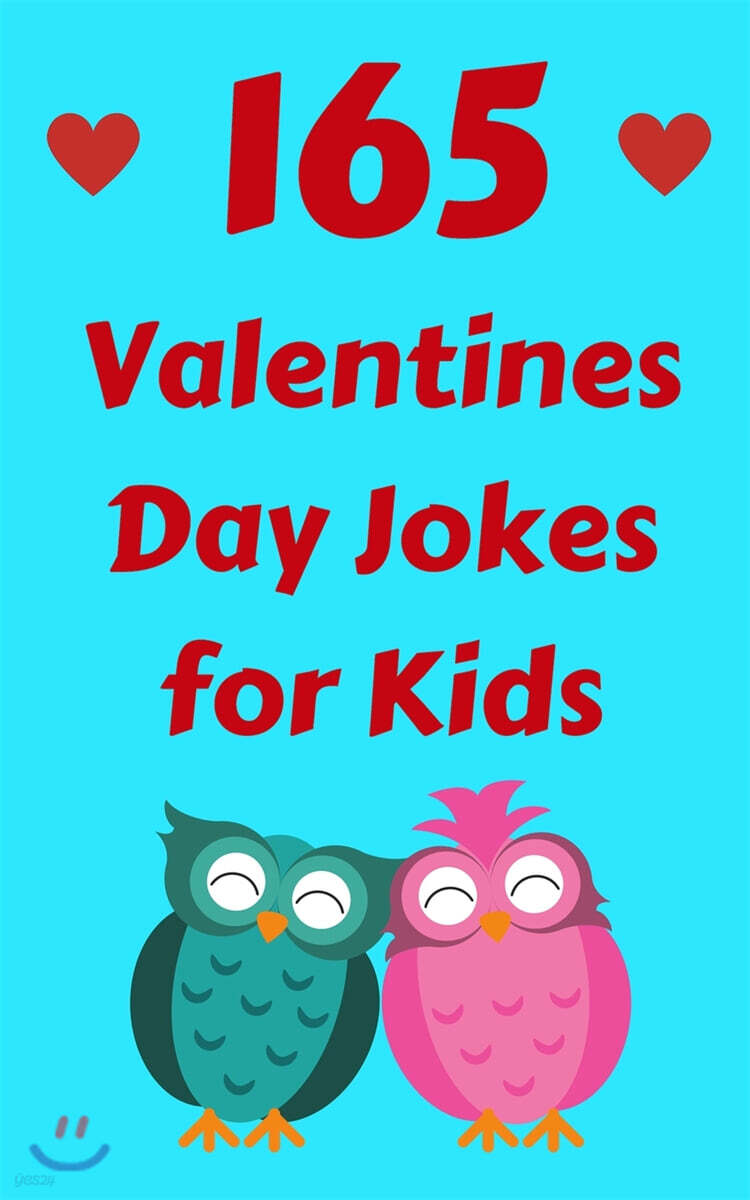 165 Valentines Day Jokes for Kids (The Hilarious Valentine’s Day Gift Book for Boys and Girls)