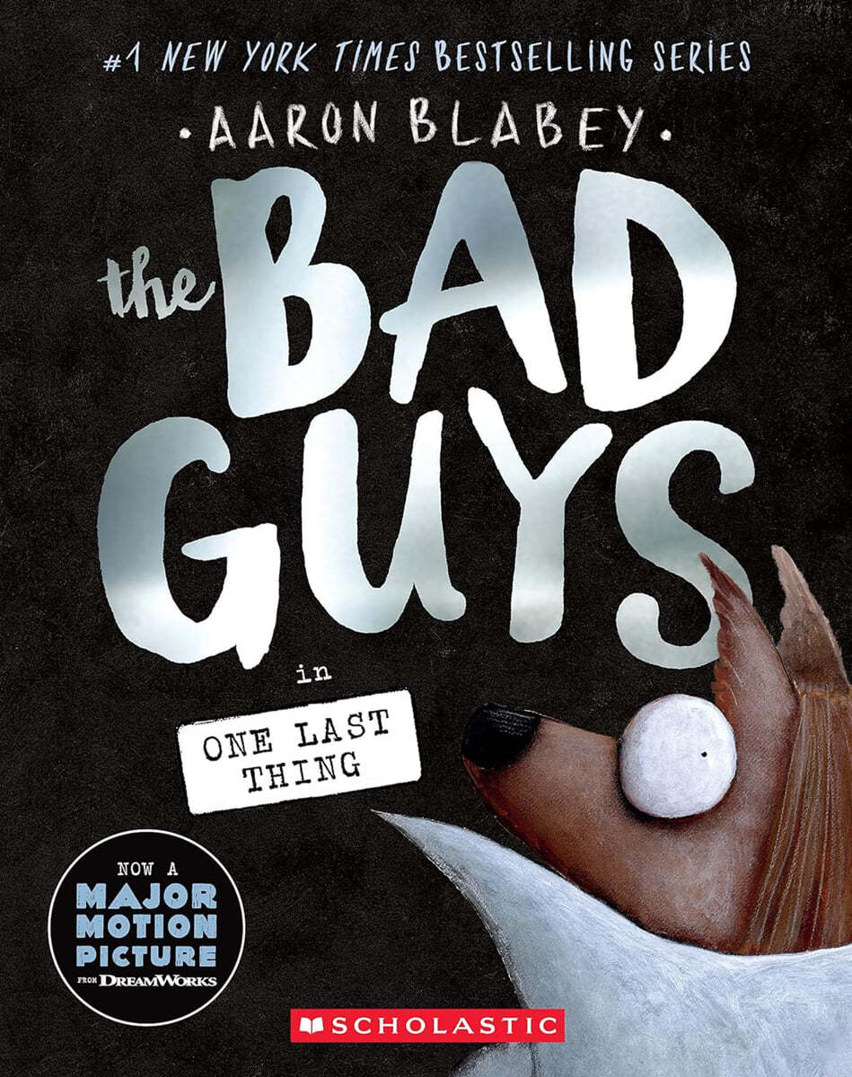 (The)bad guys. 20 One last thing