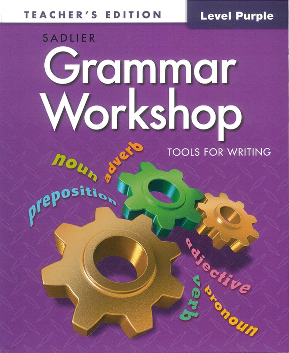Grammar Workshop Tools for Writing Teacher’s Edition Purple (G-2)