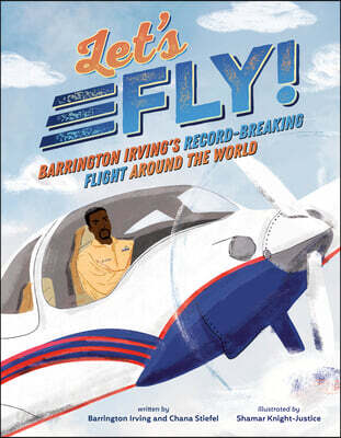Let's fly! : Barrington Irving's record-breaking flight around the world 표지