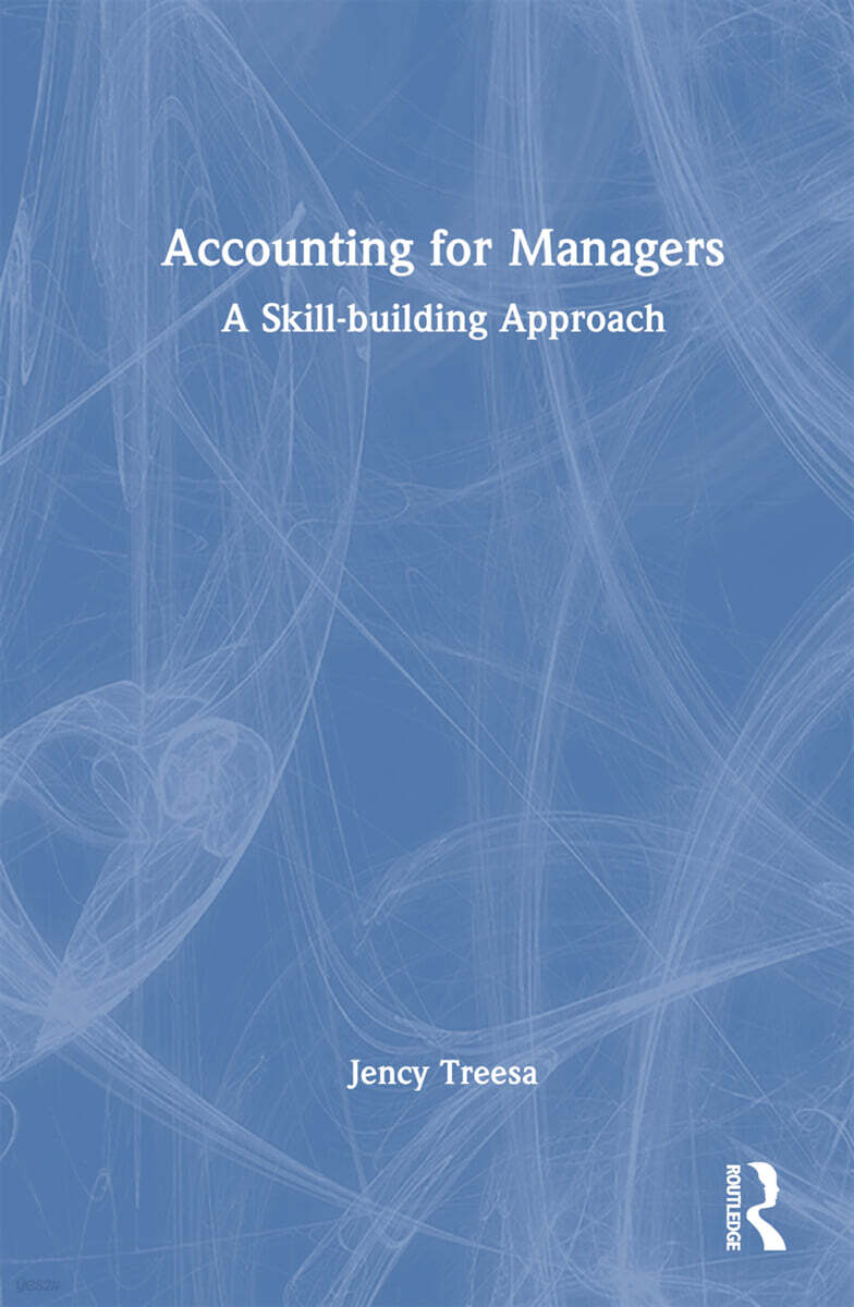 Accounting for Managers (A Skill-building Approach)