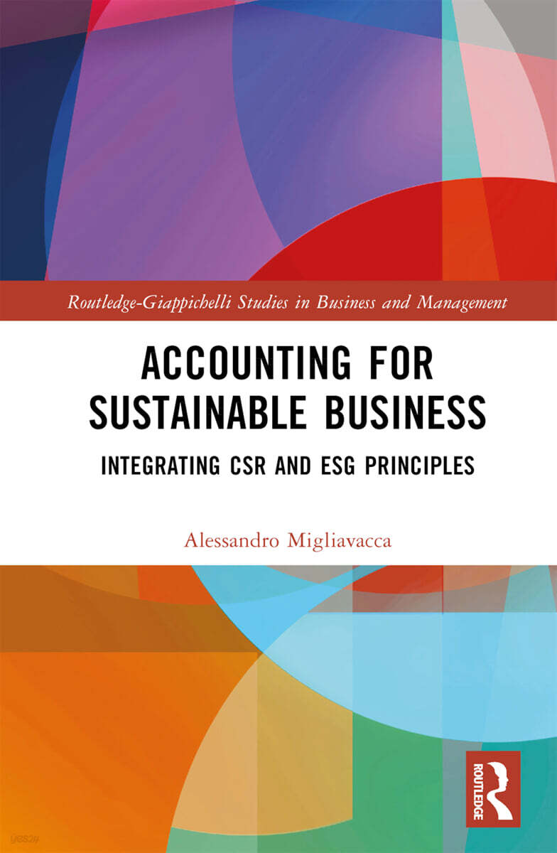 Accounting for Sustainable Business (Integrating CSR and ESG Principles)