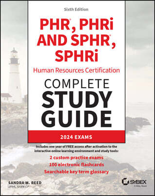 PHR, PHRi and SPHR, SPHRi Human Resources Certification Complete Study Guide (2024 Exams)