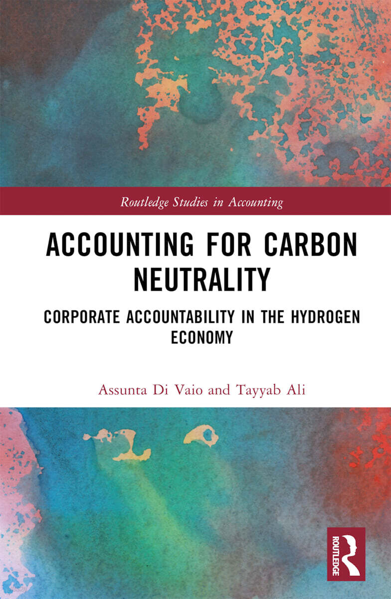 Accounting for Carbon Neutrality (Corporate Accountability in the Hydrogen Economy)