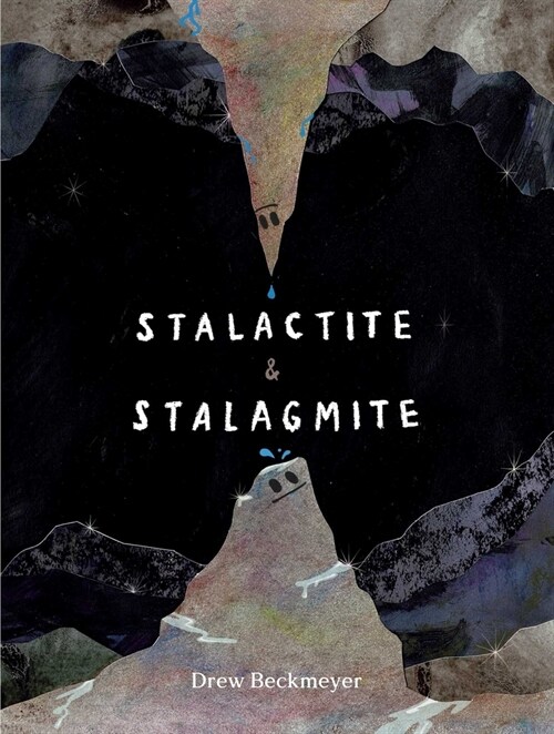 Stalactite&Stalagmite:abigtalefromalittlecave