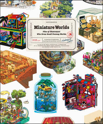 Miniature Worlds (Files of Illustrators Who Draw Small Fantasy Worlds)