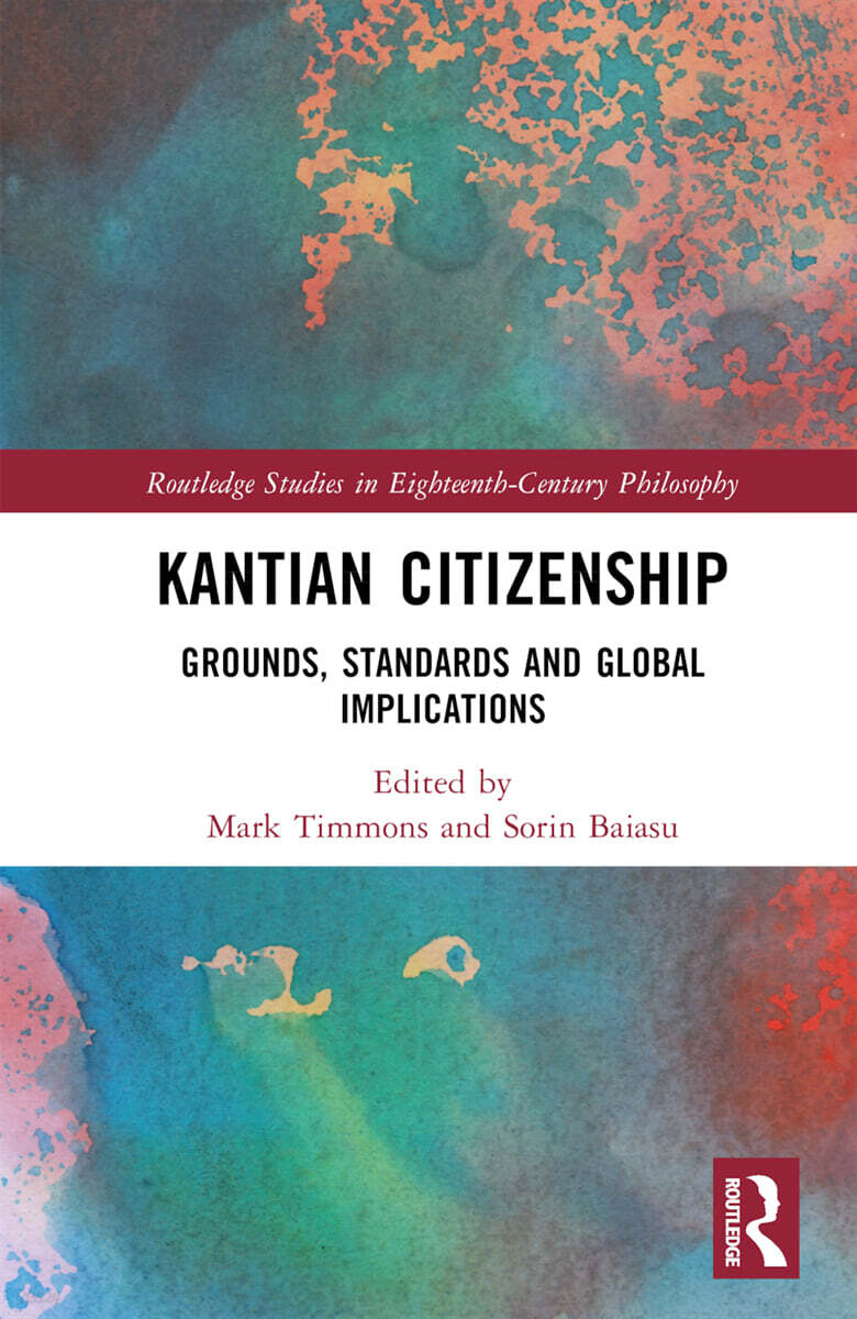 Kantian Citizenship (Grounds, Standards and Global Implications)