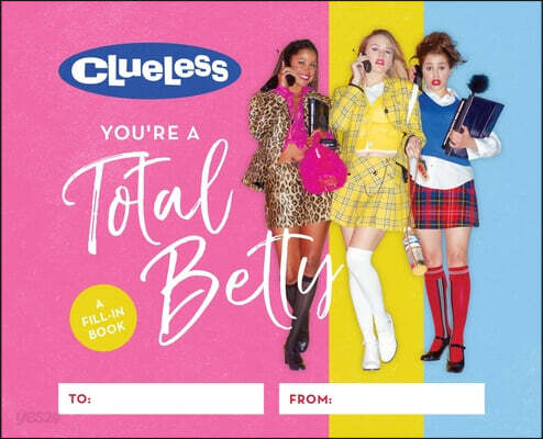 Clueless: You’re a Total Betty: A Fill-In Book