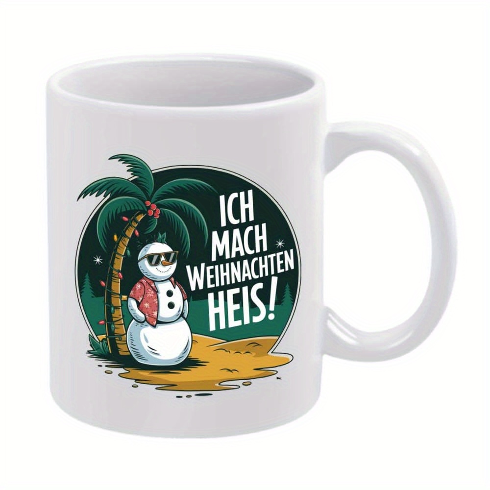 축제용 스노우맨 세라믹 커피 머그 - 11oz 우아한 휴일 컵, &quot;&quot;ICH MACH WEIHNACHTEN <b>HEIS</b>!&quot;&quot; 디자인, 뜨거운 음료와 차가운 음료에 적합, 완벽한 생일