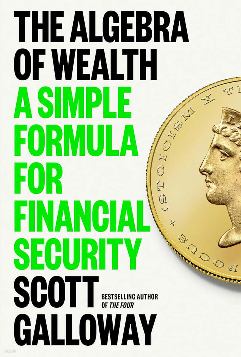 (The) Algebra of Wealth : A Simple Formula for Financial Security