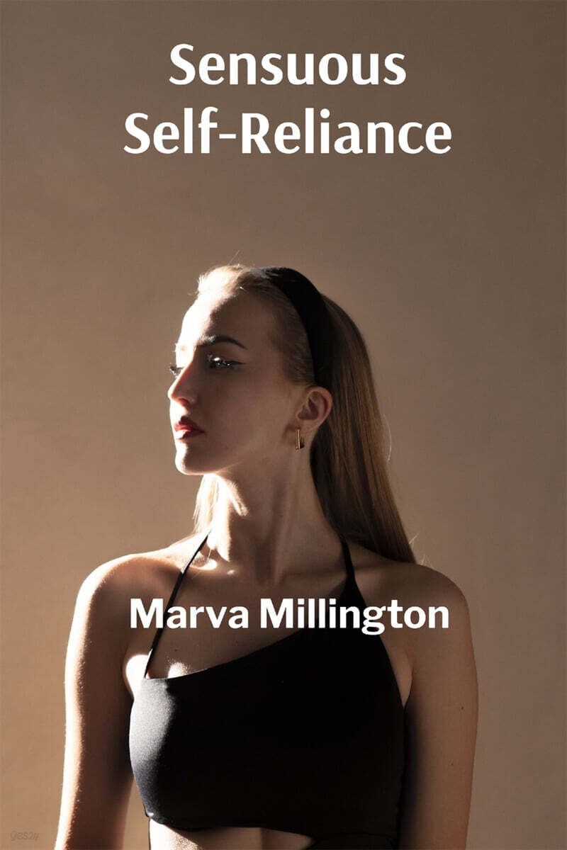 Sensuous Self-Reliance (Asserting sexual agency and achieving reproductive autonomy through comprehensive knowledge and choice)