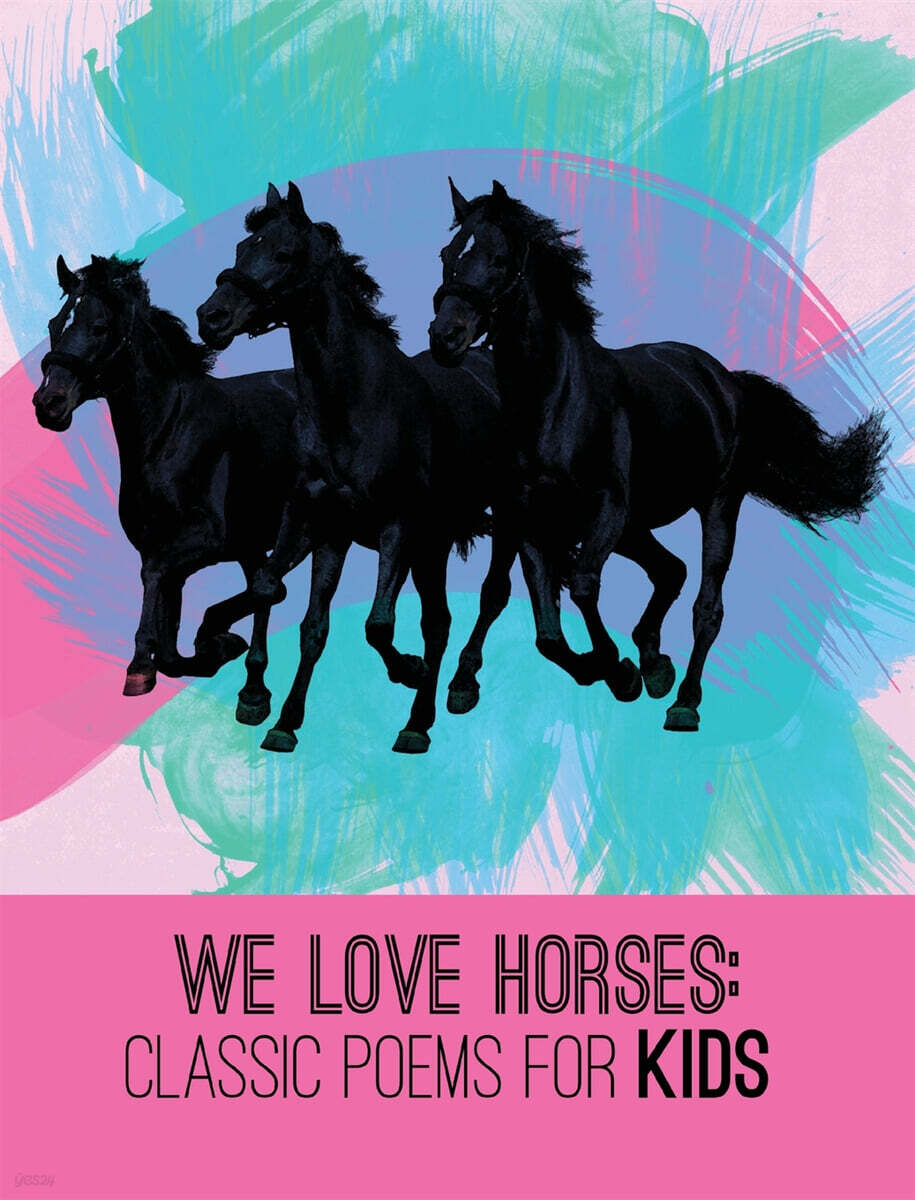 We Love Horses (Classic Poems for Children of All Ages)