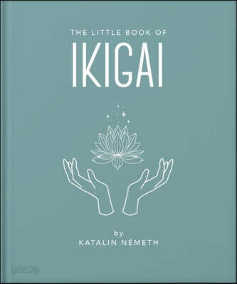 The Little Book of Ikigai