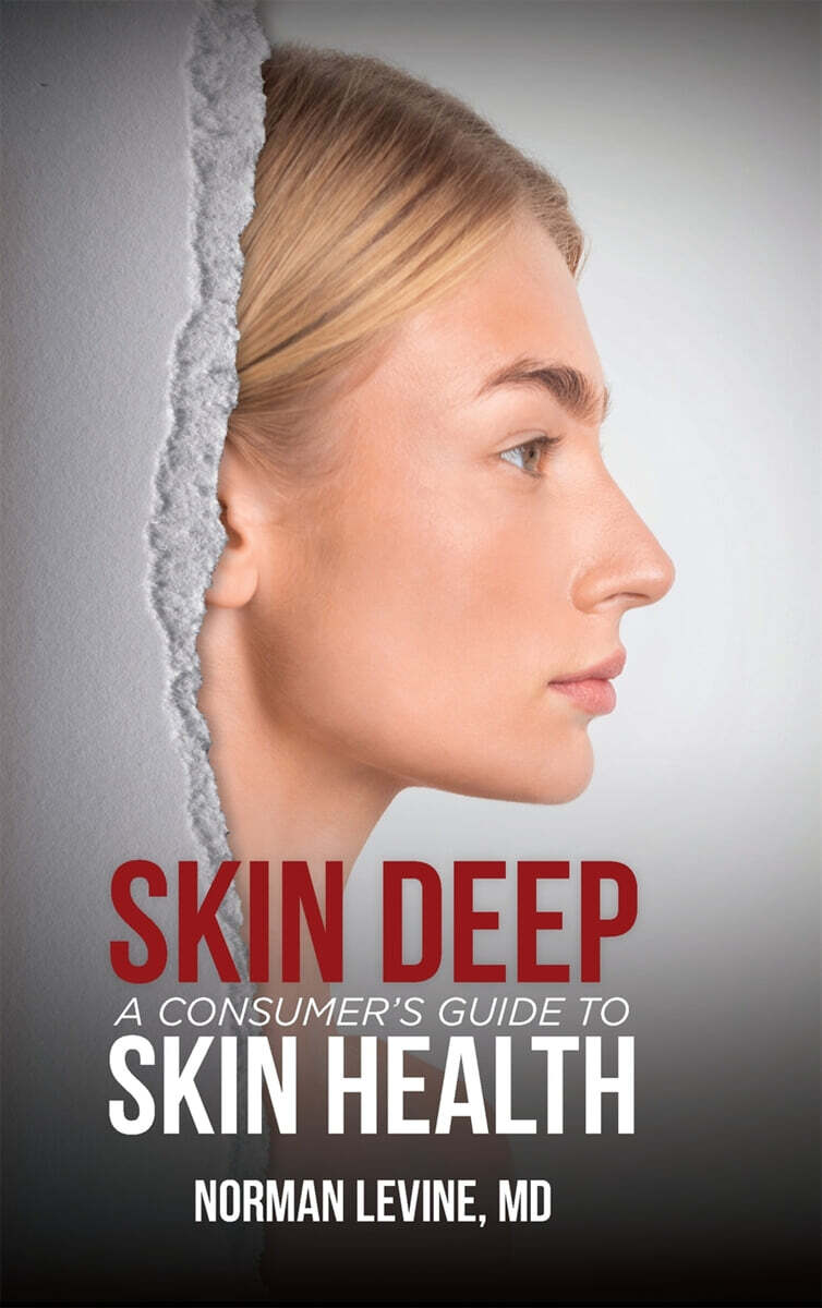 Skin Deep (A Consumer’s Guide to Skin Health)