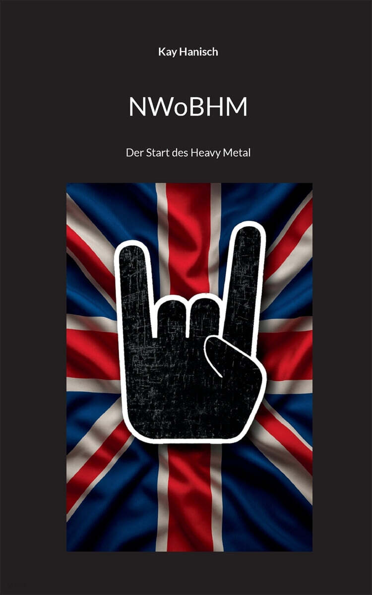 NWoBHM (Der Start des Heavy Metal)