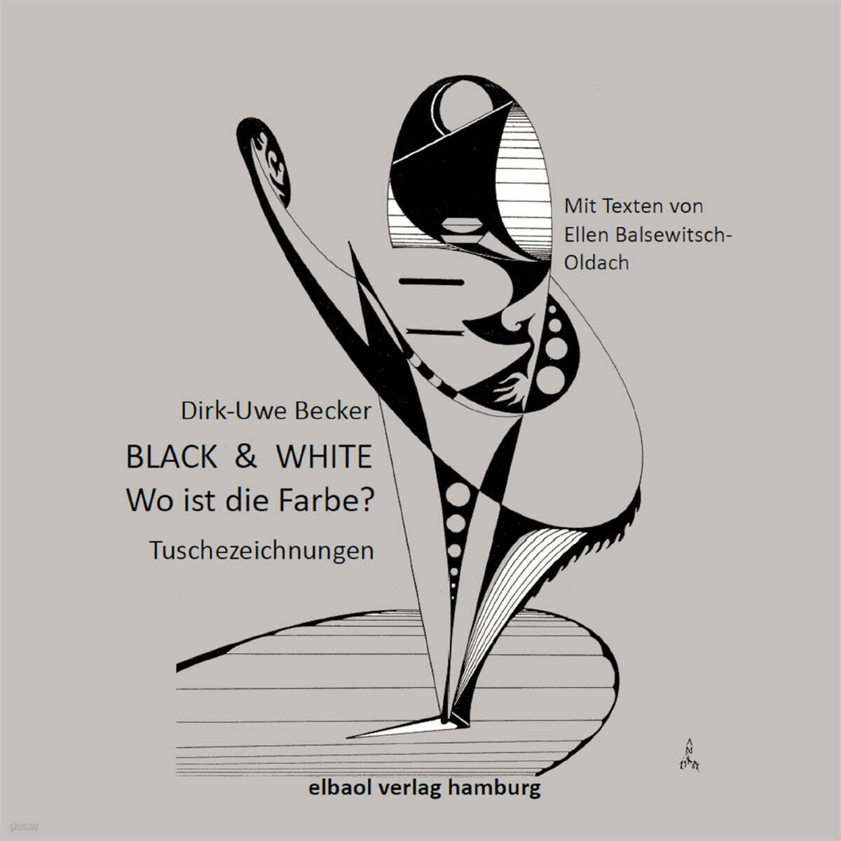 BLACK & WHITE - Wo ist die Farbe? (Tuschezeichnungen von Dirk-Uwe Becker, Texte von Ellen Balsewitsch-Oldach)
