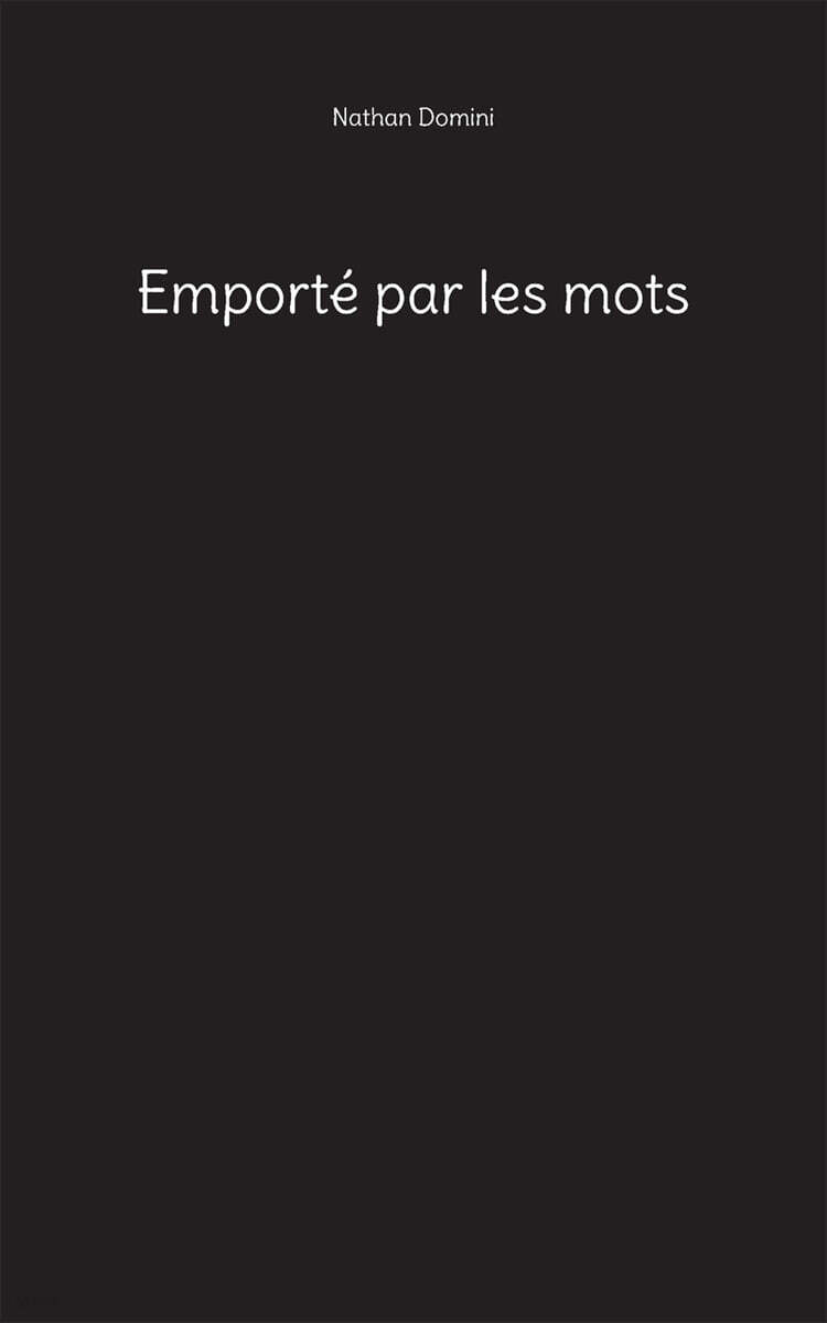 Emporte par les mots