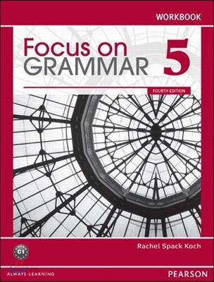Focus on Grammar 5 : Workbook