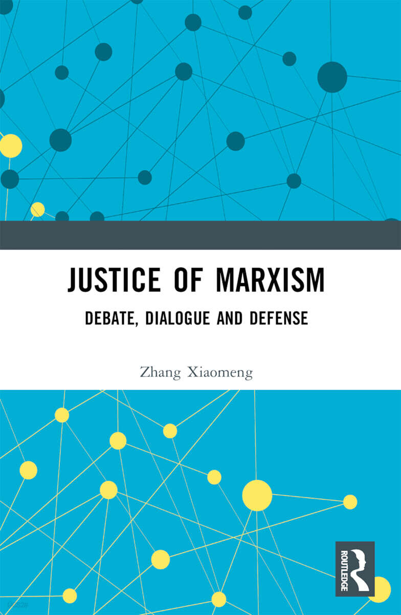 Justice of Marxism (Debate, Dialogue and Defense)