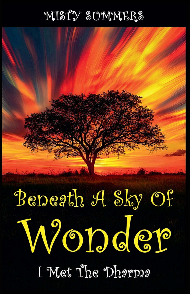 Beneath A Sky of Wonder (I Met The Dharma)