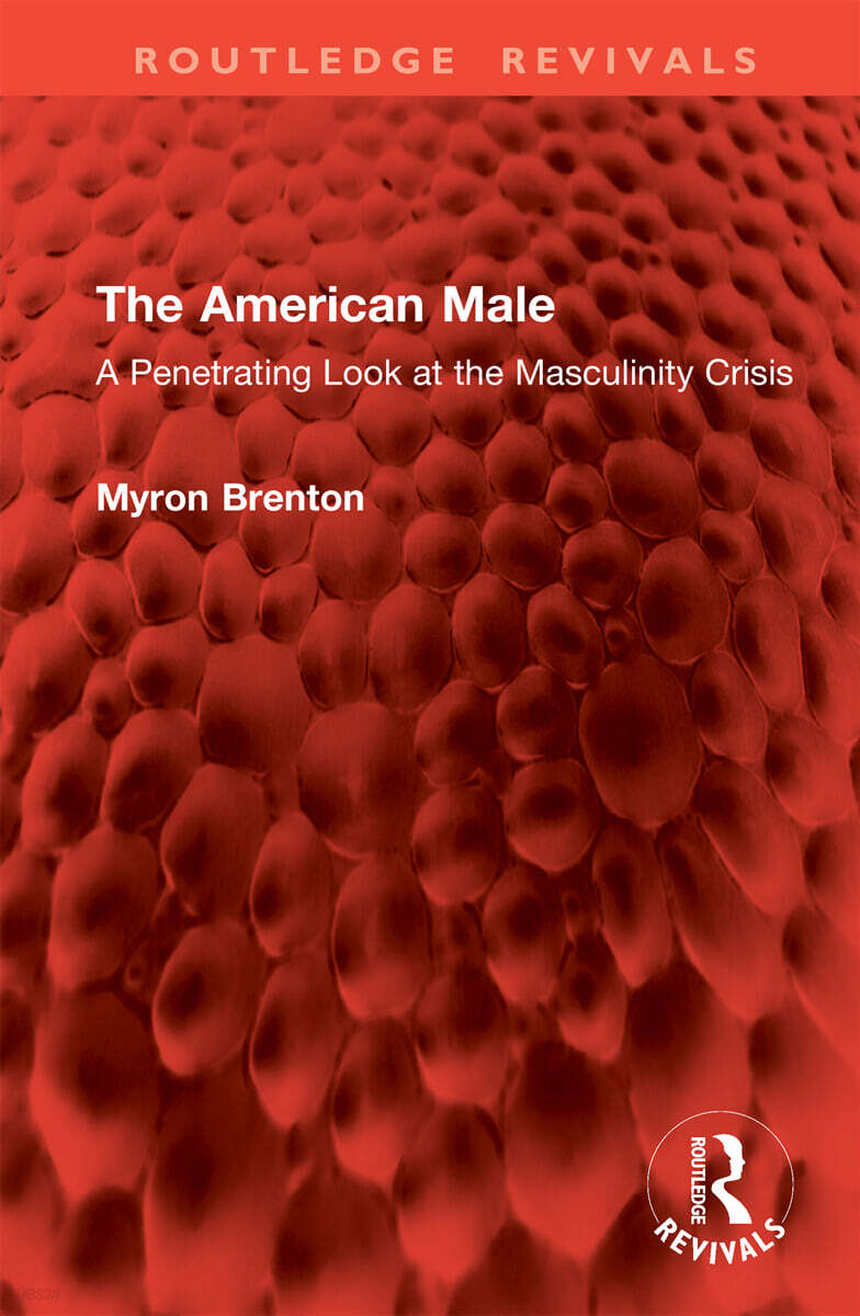 American Male (A Penetrating Look at the Masculinity Crisis)