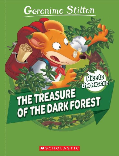 Geronimo Stilton Mice to the Rescue #2: The Treasure of the Dark Forest