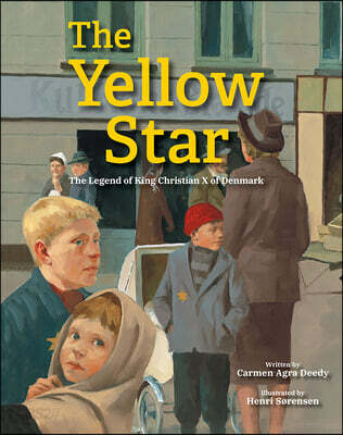 The Yellow Star: The Legend of King Christian X of Denmark (The Legend of King Christian X of Denmark)
