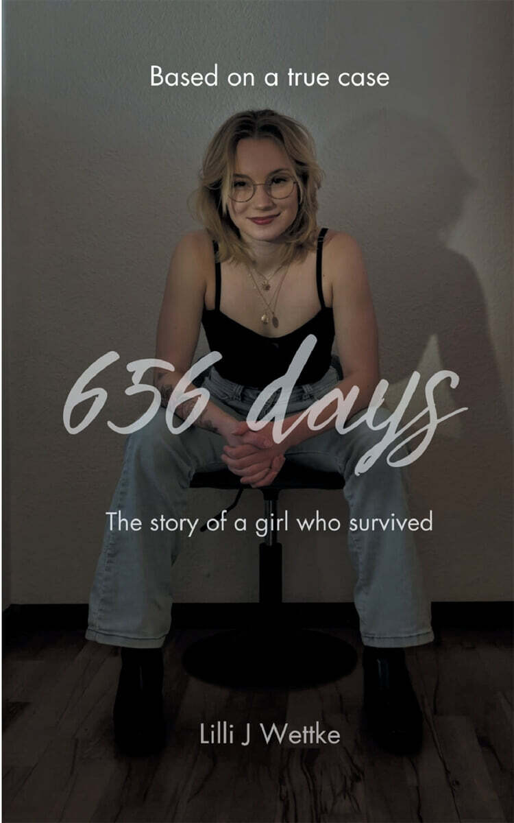 656 days (The story of a girl who survived)