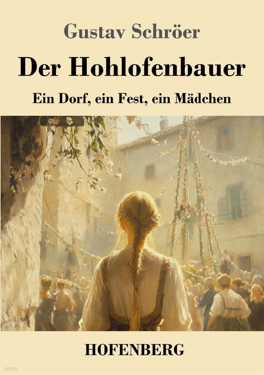 Der Hohlofenbauer (Ein Dorf, ein Fest, ein Madchen)