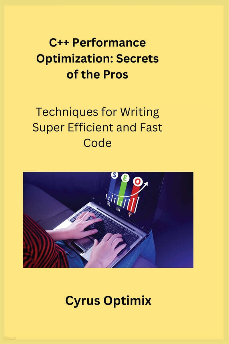 C++ Performance Optimization (Techniques for Writing Super Efficient and Fast Code)