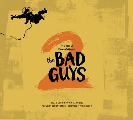The Art of DreamWorks The Bad Guys 2 드림웍스 영화 「배드가이즈 2」 아트북