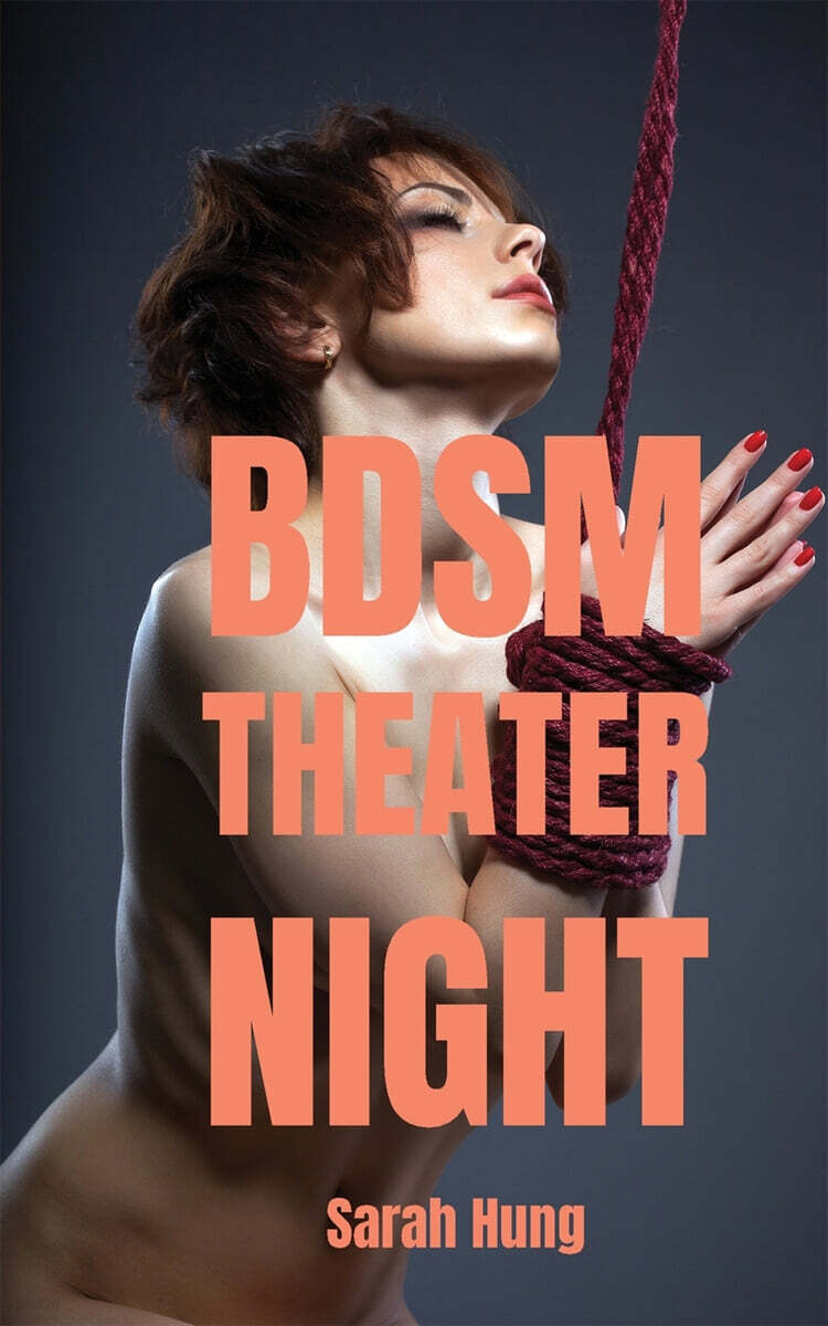 BDSM Theater Night (The Complete First Season)