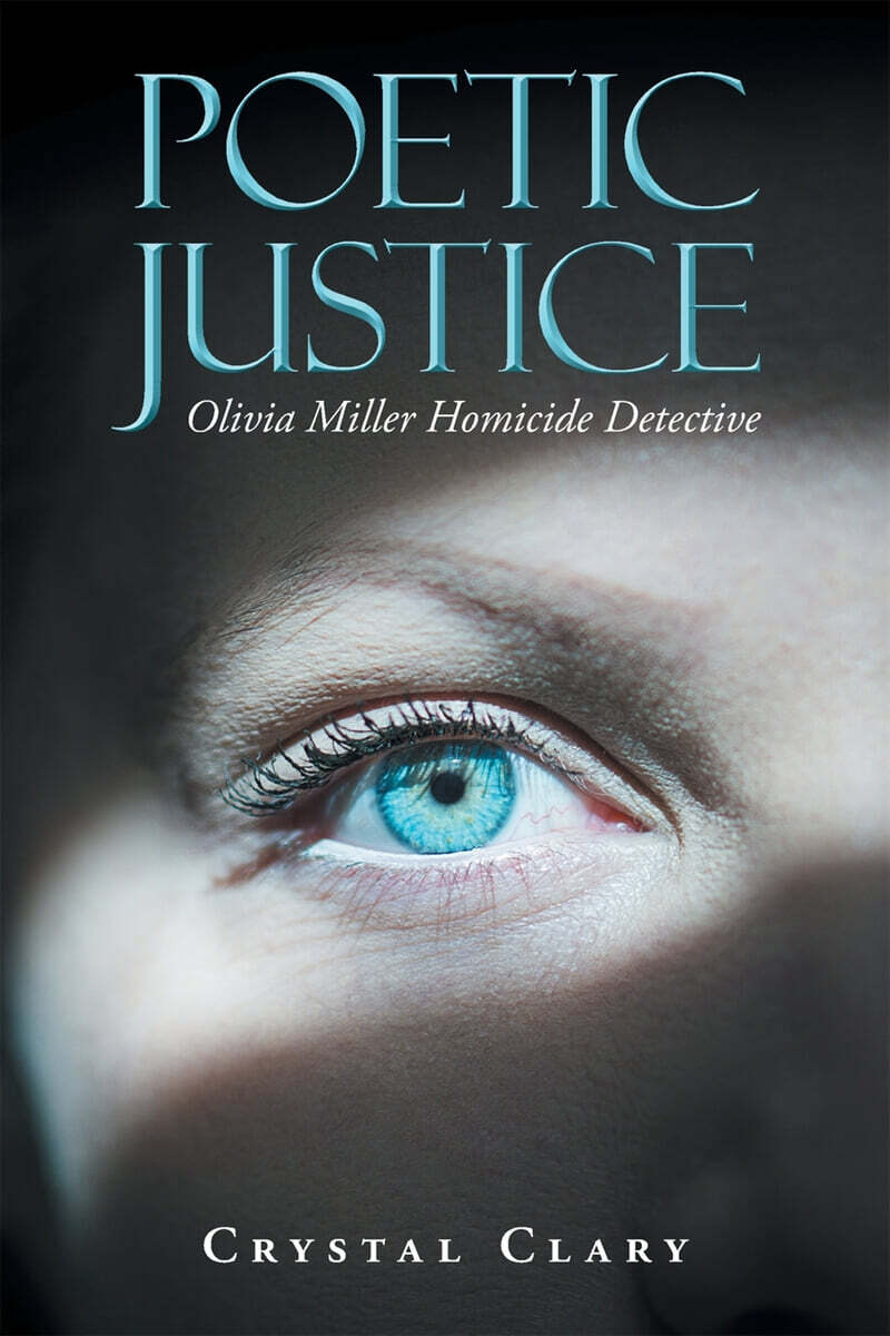 POETIC JUSTICE (Olivia Miller Homicide Detective)