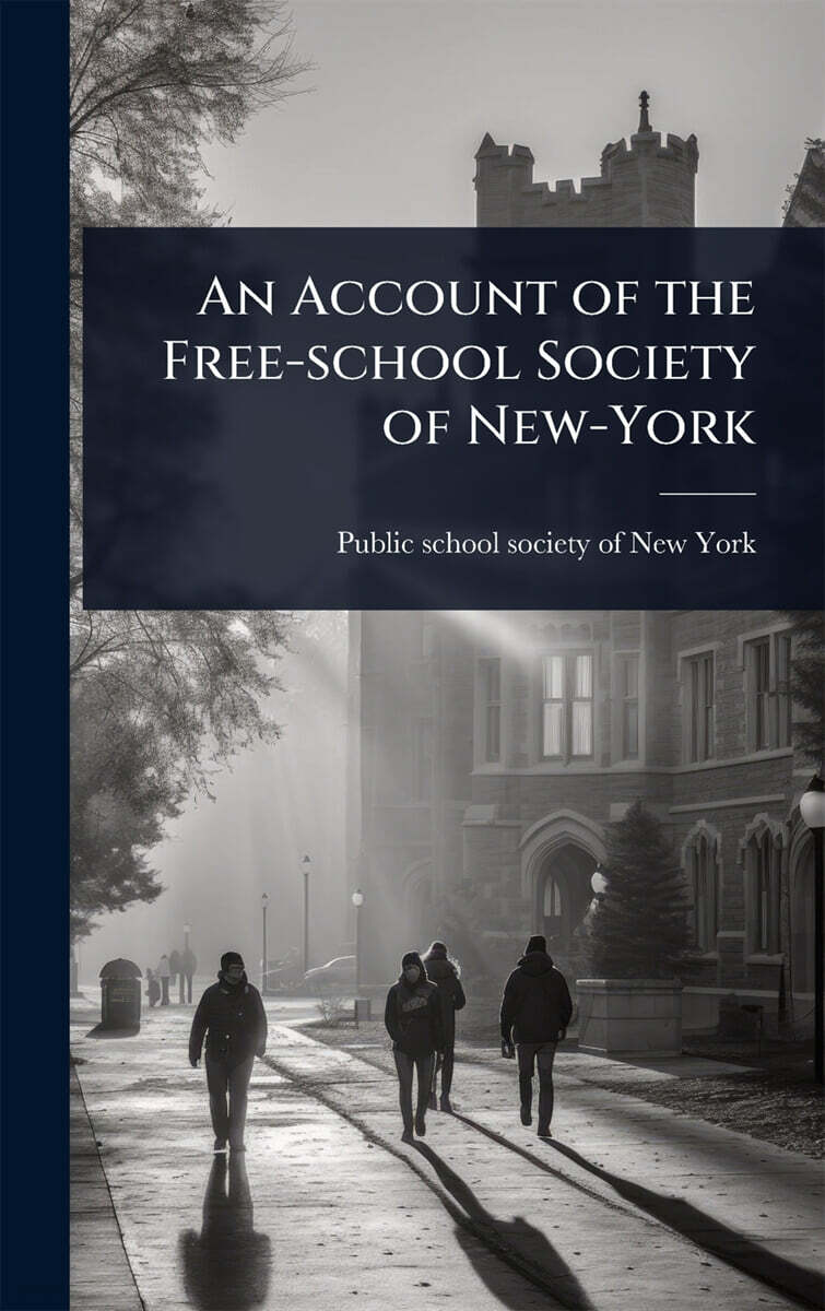 An Account of the Free-school Society of New-York