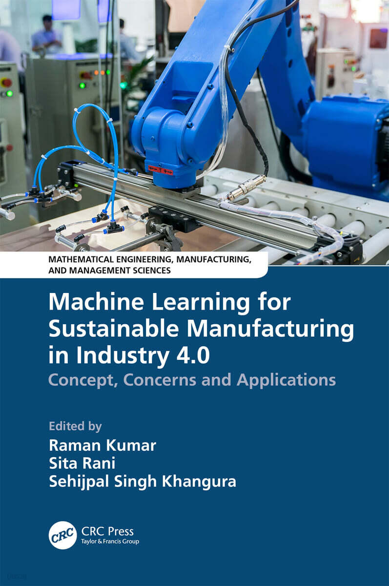 Machine Learning for Sustainable Manufacturing in Industry 4.0 (Concept, Concerns and Applications)