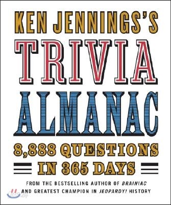 Ken Jennings’s Trivia Almanac: 8,888 Questions in 365 Days (8,888 Questions in 365 Days)
