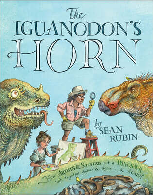 (The) Iguanodon's horn: how artists and scientists put a dinosaur back together again and again... and again 표지