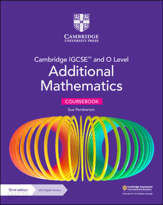 Cambridge IGCSE™ and O Level Additional Mathematics Coursebook with Digital Version (2 Years’ Access)