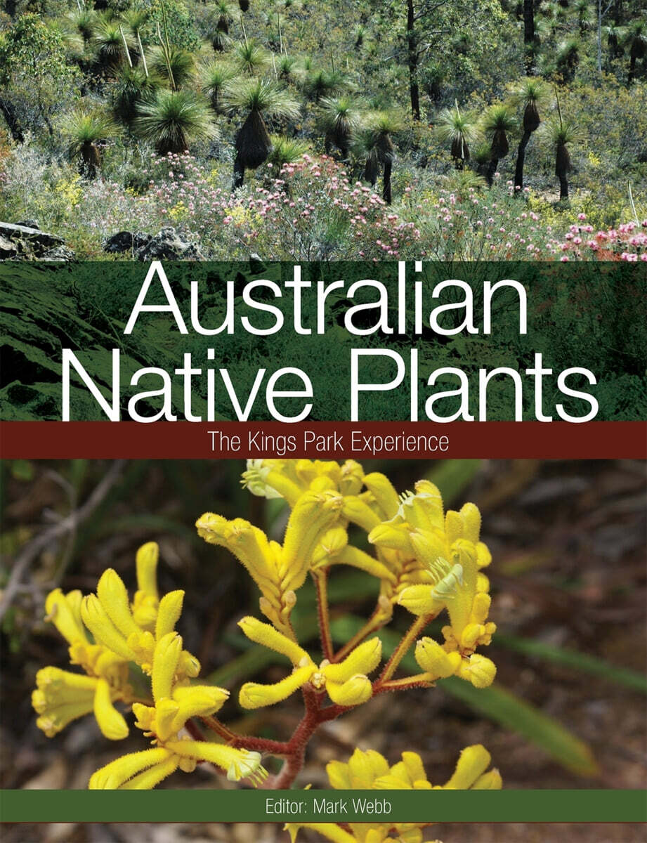 Australian native plants : (The)Kings Park experience