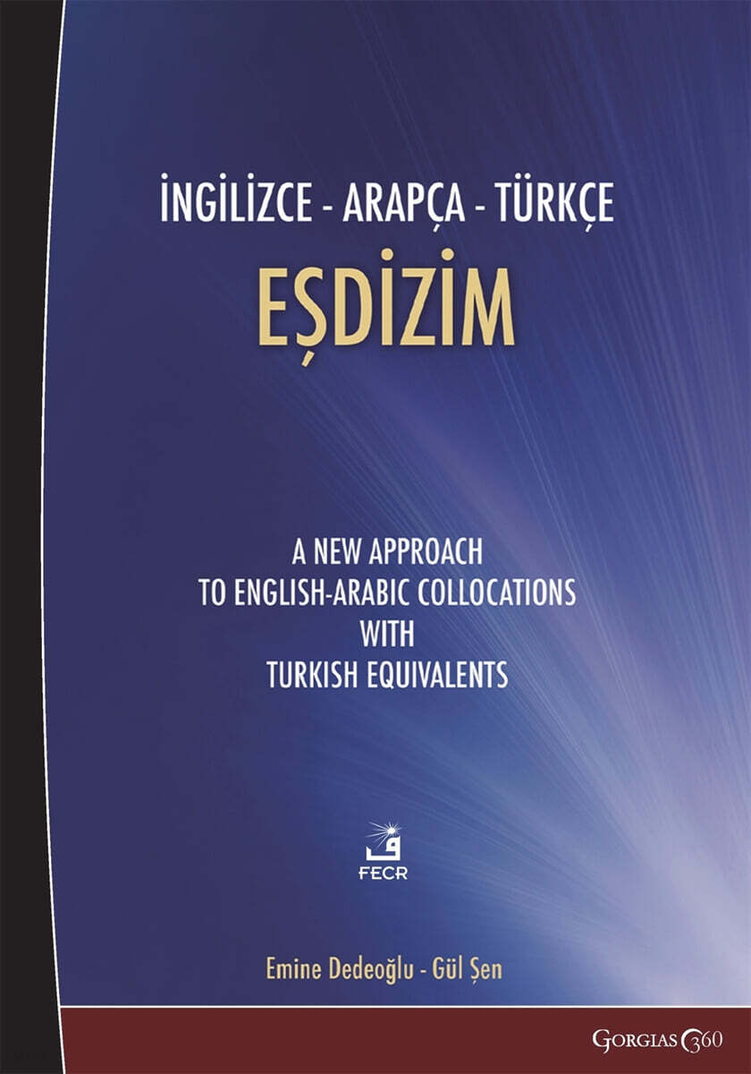 English-Turkish-Arabic Collocation (A New Approach to English-Arabic Collocations with Turkish Equivalents)