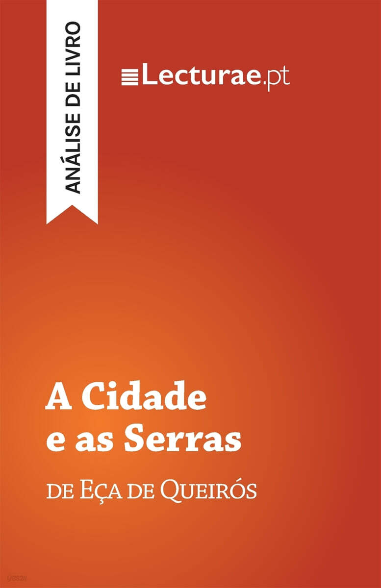 A Cidade e as Serras - Eca de Queiros (analise de livro)