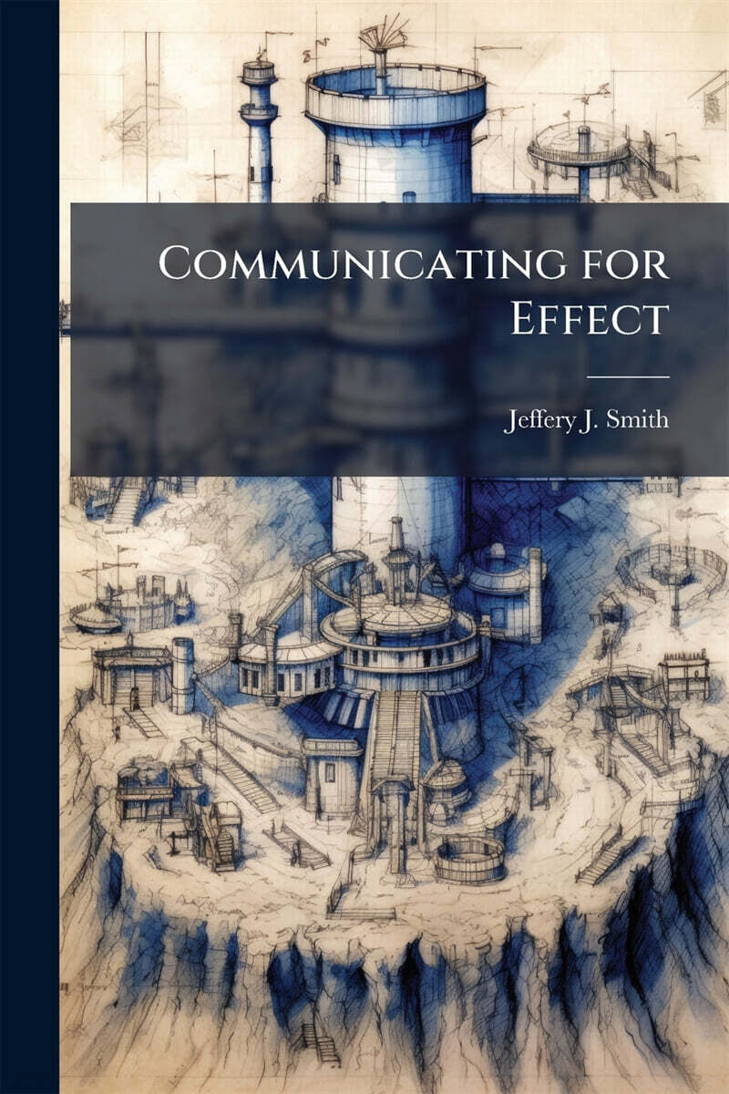 Communicating for Effect