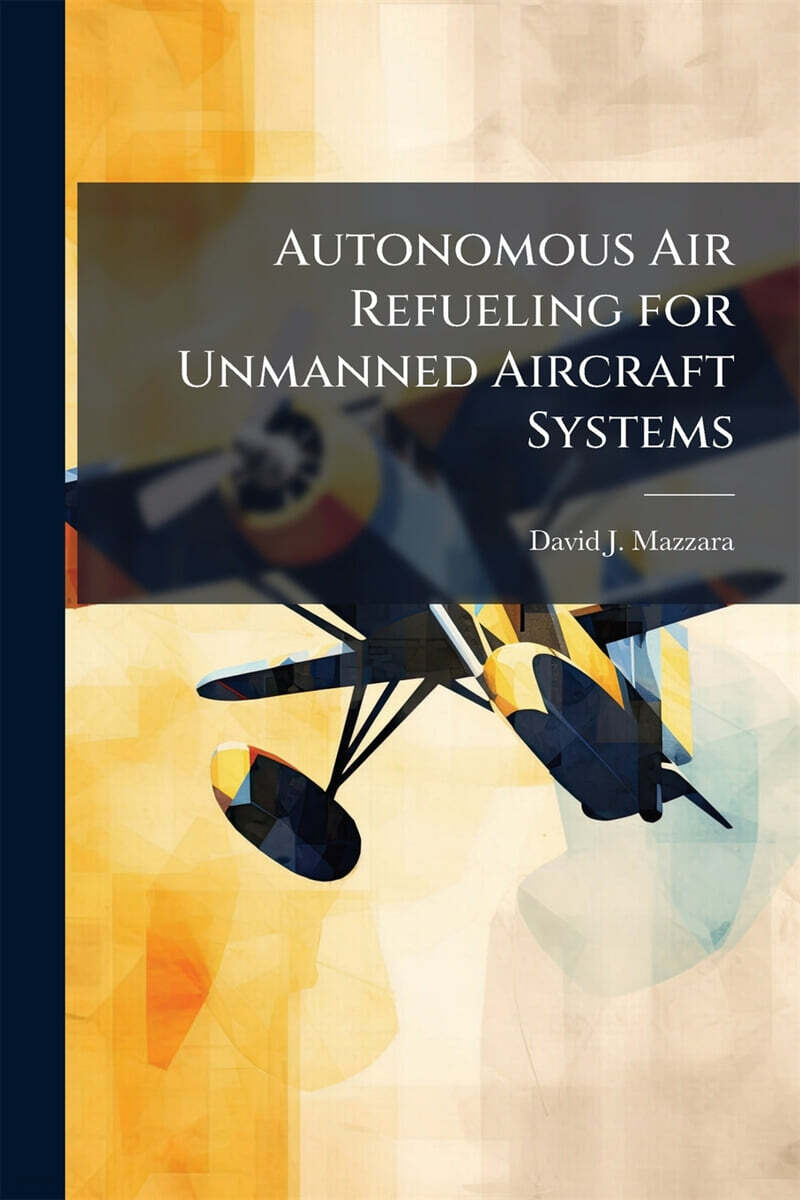 Autonomous Air Refueling for Unmanned Aircraft Systems