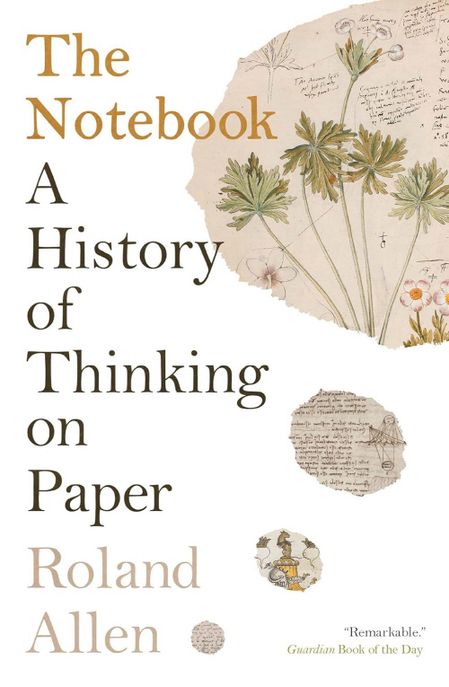 (The)Notebook: a history of thinking on paper
