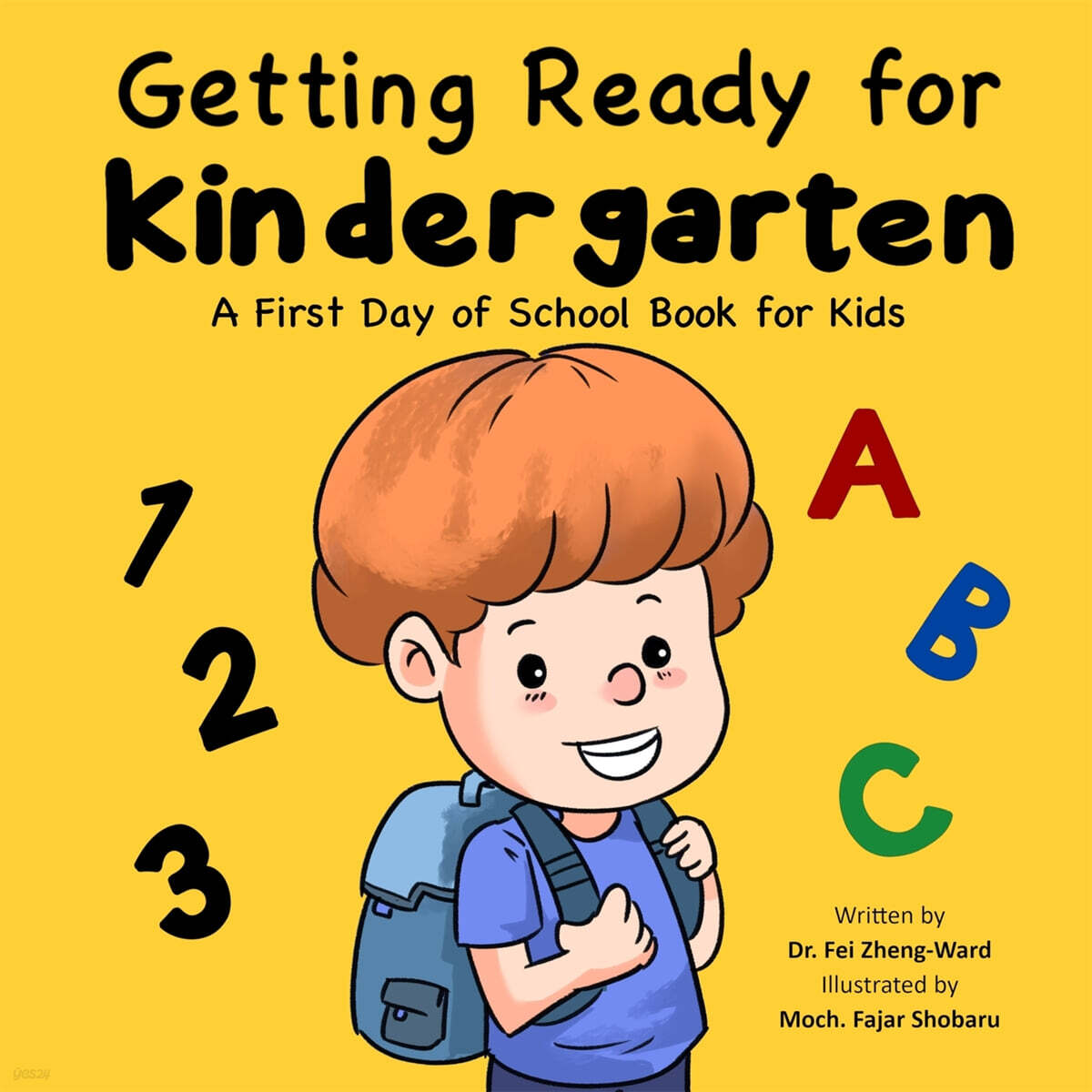 Getting Ready for Kindergarten (A First Day of School Book for Kids)
